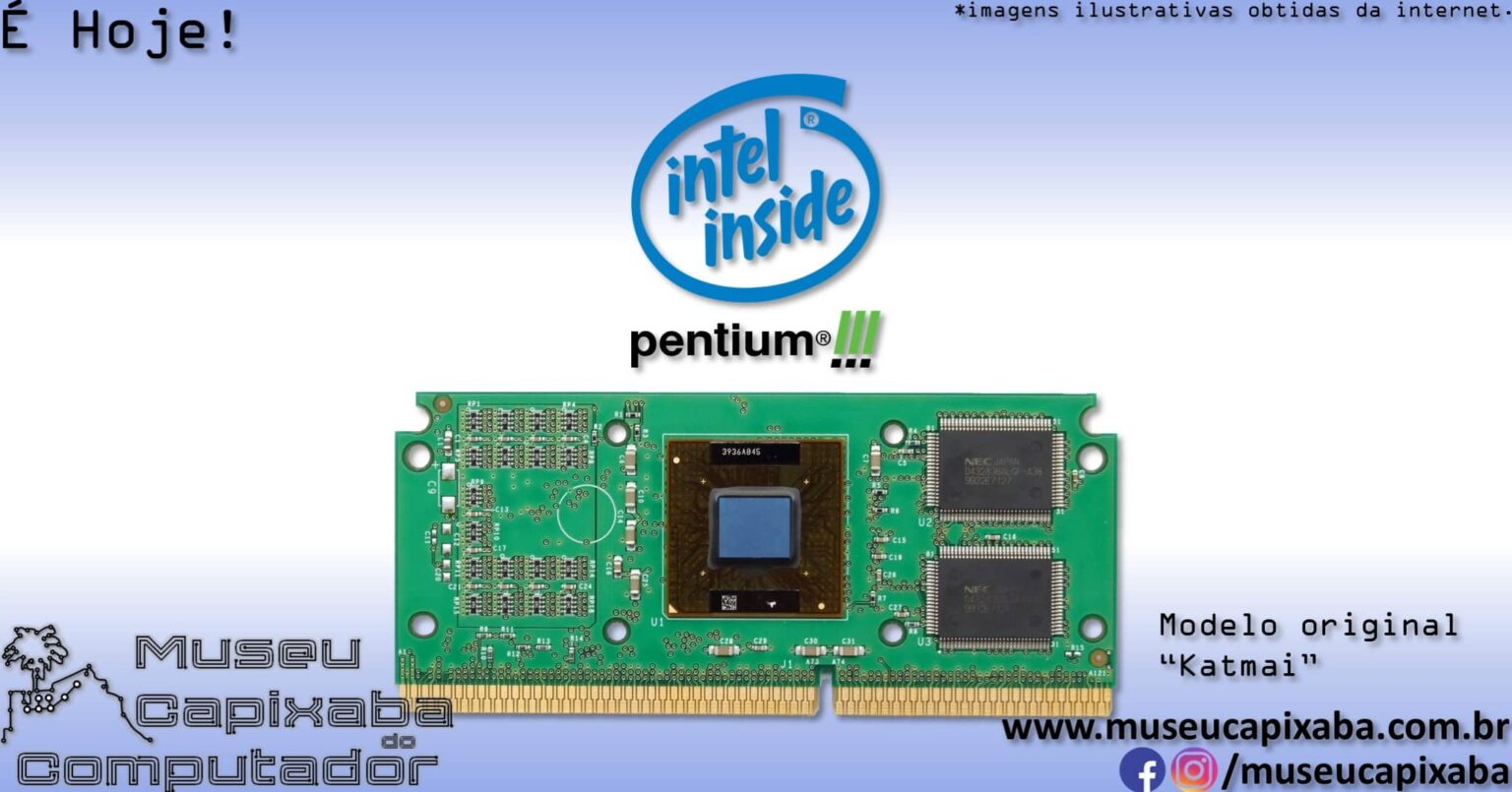 O microprocessador Intel Pentium III de 1999 – MCC - Museu Capixaba do ...