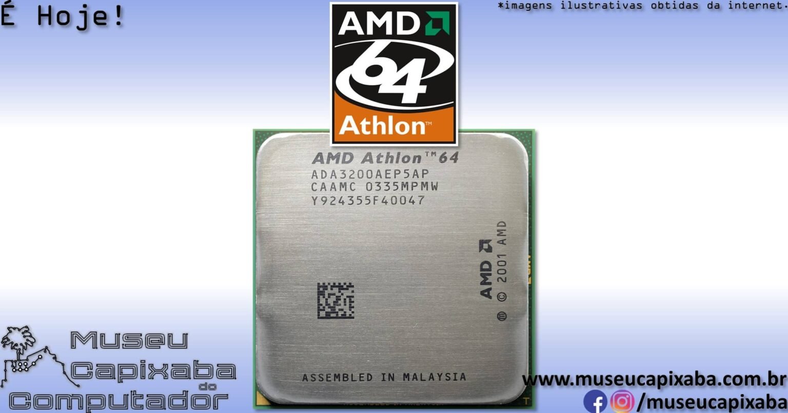 O microprocessador AMD Athlon 64 de 2003 – MCC - Museu Capixaba do ...